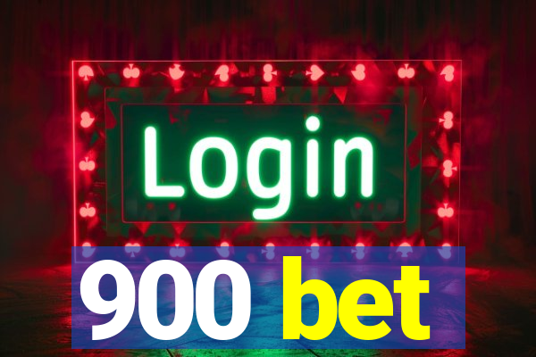 900 bet